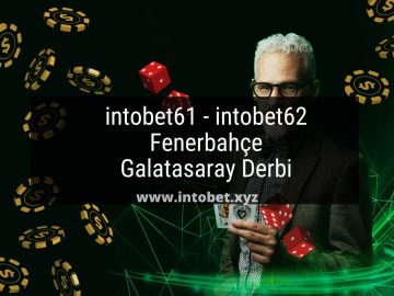intobet61 - intobet62 Fenerbahçe Galatasaray